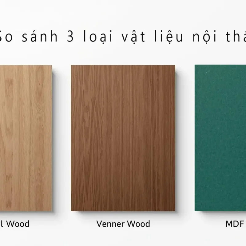 so sánh 3 loại vật liệu nội thất gỗ tự nhiên, mdf, veneer